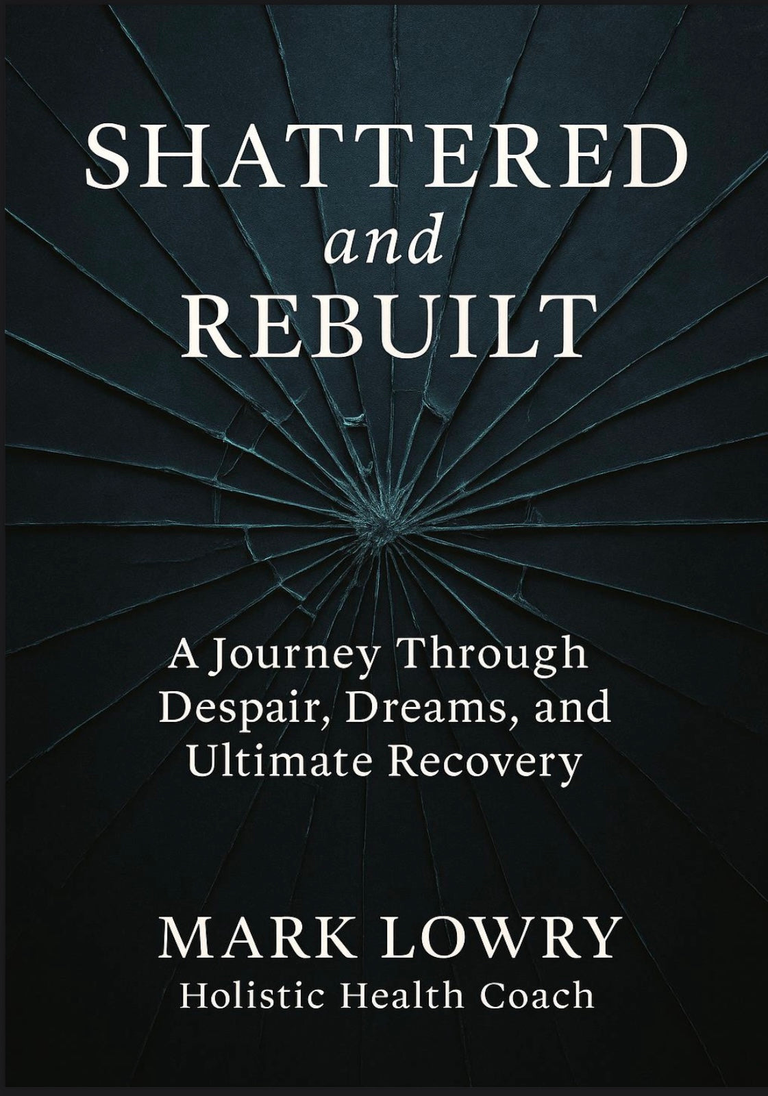 Shattered and Rebuilt
